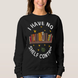 Sweatshirt Je N'Ai Pas De Livres De Contrôle De Tablette