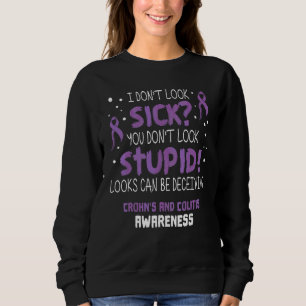 Sweatshirt Je n'ai pas l'air malade Ruban de sensibilisation