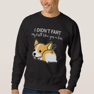 Sweatshirt Je N'Ai Pas Pâté Mon Beurre Vous A Baisé Corgi Chi