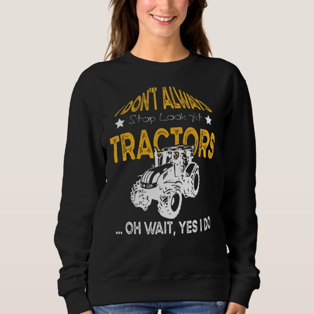 Sweatshirt Je n'arrête pas toujours les tracteurs pour tondeu (Devant)