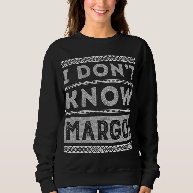 Sweatshirt Je ne connais pas Margo laide pull de Noël Funny G (Devant)