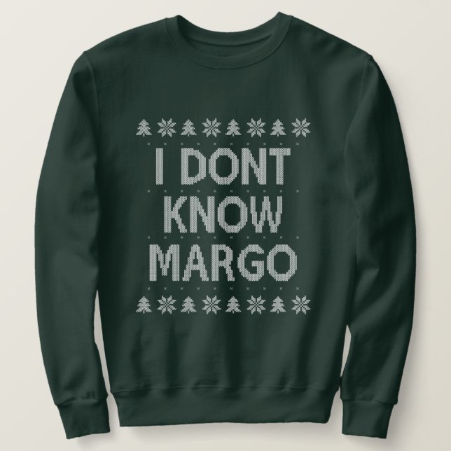 Sweatshirt Je ne connais pas Margo Margo Margo (Design devant)