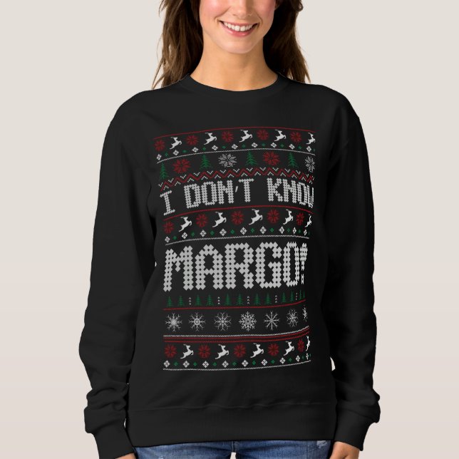 Sweatshirt Je ne connais pas Margo Ugly Sweater Funny Noël po (Devant)
