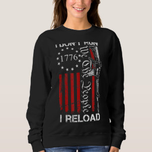 Sweatshirt Je ne cours pas Je recharge Usa Nous les gens Ar15