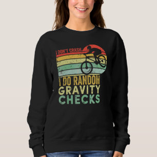 Sweatshirt Je ne crasse pas Je fais Random Gravity Checks Mou