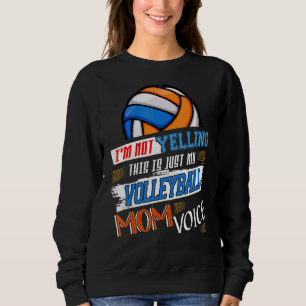 Sweatshirt Je ne crie pas que c'est juste ma maman de volley-