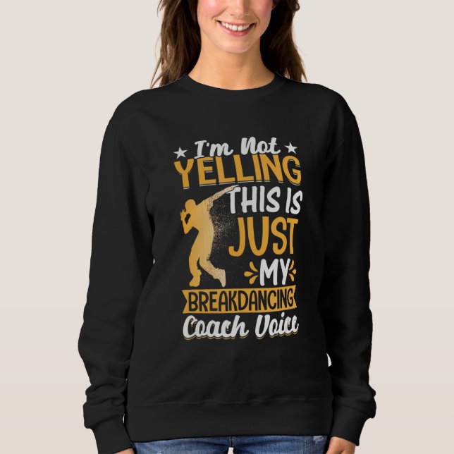 Sweatshirt Je ne crie pas que c'est juste mon entraîneur de b (Devant)