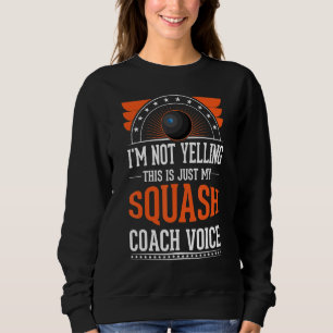 Sweatshirt Je ne crie pas que c'est juste un entraîneur de sq