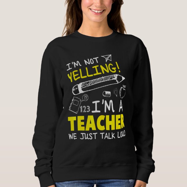 Sweatshirt Je Ne Dis Pas Que Je Suis Un Enseignant Que L'On P (Devant)