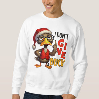 Sweatshirt Je ne donne pas de canard sarcastique canard grinc