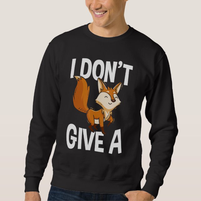 Sweatshirt Je ne donne pas un cadeau Fox Red Fox Funny Fox Lo (Devant)