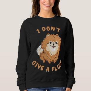 Sweatshirt Je Ne Donne Pas Un Fluff Amoureux De Pom Poméranie