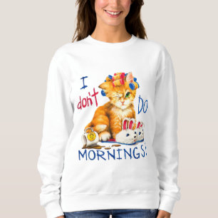 Sweatshirt Je ne fais pas de tasse de café de chat le matin