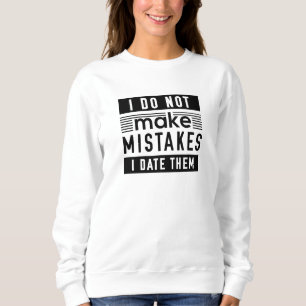Sweatshirt Je Ne Fais Pas D'Erreurs