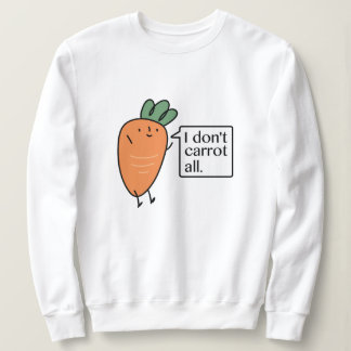 Sweatshirt Je ne fais pas la carotte