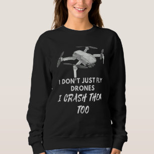 Sweatshirt Je ne fais pas que voler drones photo aérienne Rc