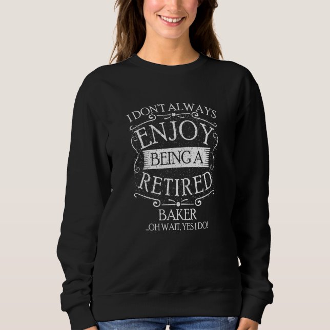 Sweatshirt Je ne fais pas toujours un boulanger à la retraite (Devant)
