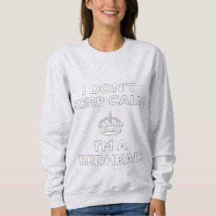 Sweatshirt Je ne garde pas le calme que je suis un roux
