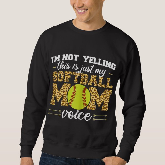 Sweatshirt Je ne hurle pas Ceci est la voix de maman de softb (Devant)
