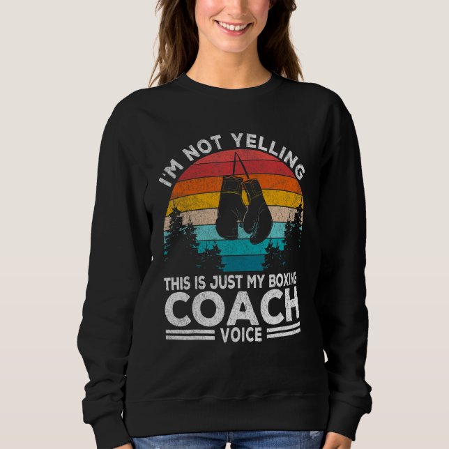 Sweatshirt Je ne hurle pas entraîneur de boxe (Devant)