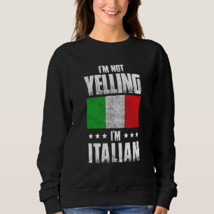 Sweatshirt Je ne hurle pas Je suis Italien Pun Italie Humour