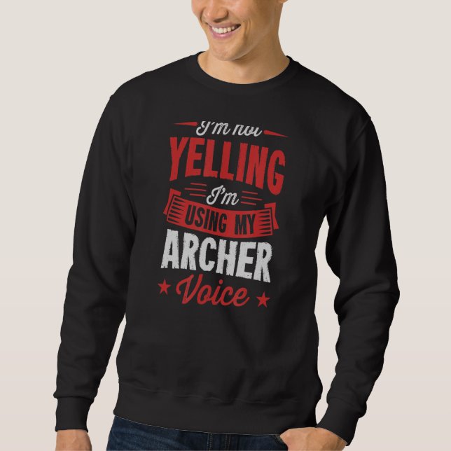 Sweatshirt Je ne hurle pas J'utilise ma voix Archer (Devant)