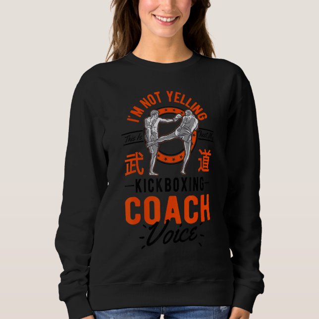 Sweatshirt Je ne hurle pas que c'est juste du Kickboxing Coa (Devant)