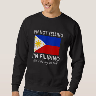 Sweatshirt Je ne hurle pas que je suis Philippin c'est comme 