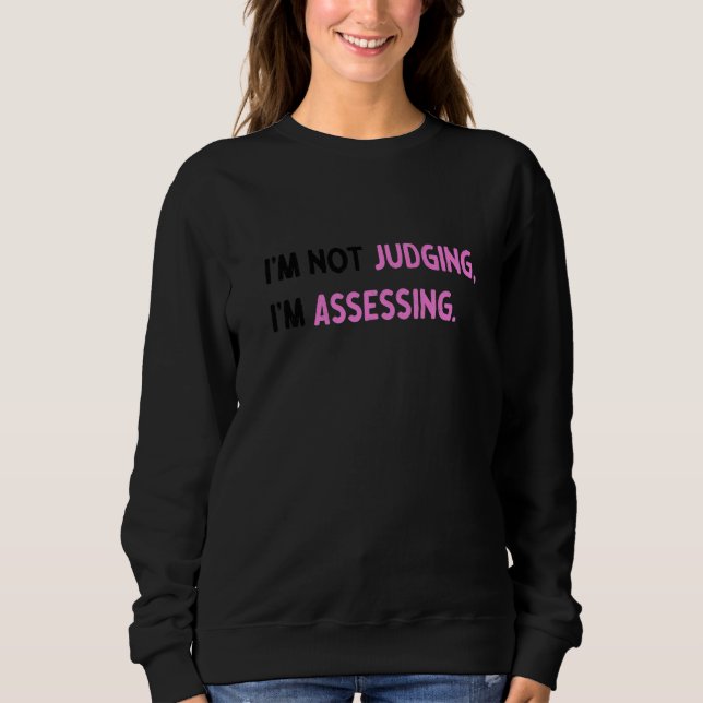 Sweatshirt Je ne juge pas, j'évalue Citation drôle Premium (Devant)