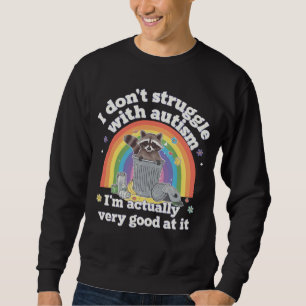 Sweatshirt Je Ne Lutte Pas Avec L'Autisme Autistique Funny Ra