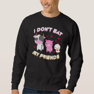 Sweatshirt Je ne mange pas mon ami Vegan Fruit végétarien