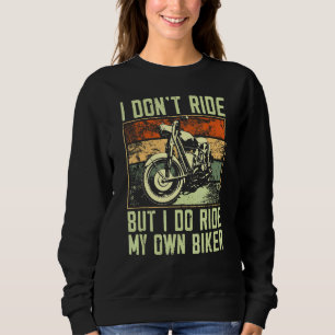Sweatshirt Je Ne Marche Pas Mais Je Marche Mon Propre Vélo Tr