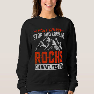 Sweatshirt Je ne m'arrête pas toujours et regarde Rocks Retro