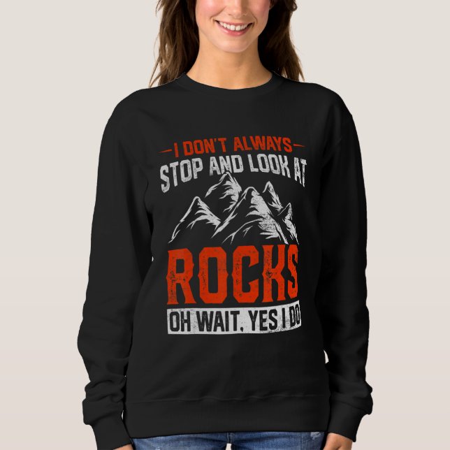 Sweatshirt Je ne m'arrête pas toujours et regarde Rocks Retro (Devant)
