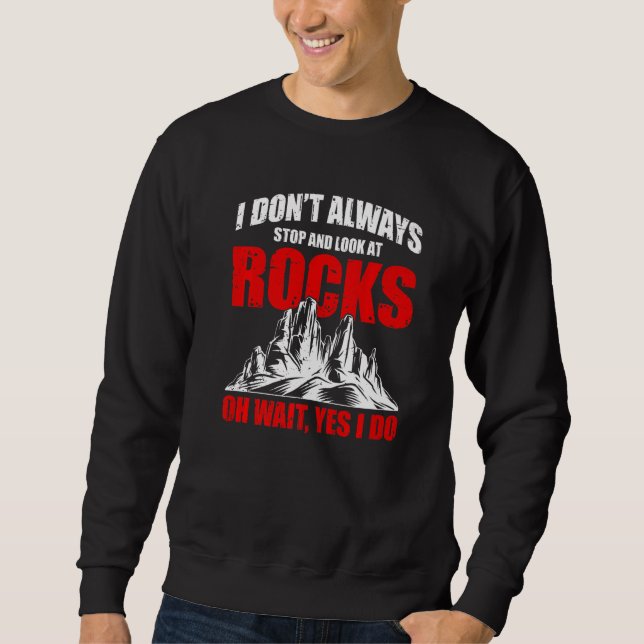 Sweatshirt Je ne m'arrête pas toujours et regarde Rocks Retro (Devant)