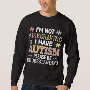 Sweatshirt Je ne me comporte pas mal, je suis conscient de l'
