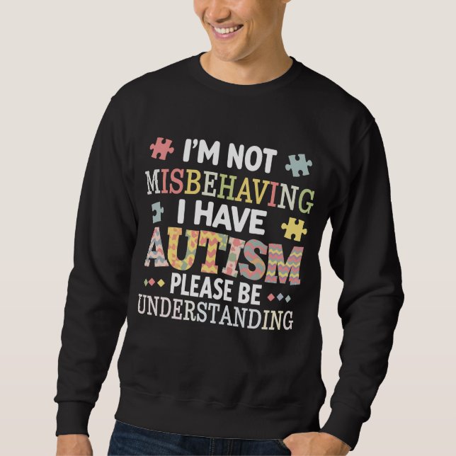 Sweatshirt Je ne me comporte pas mal, je suis conscient de l' (Devant)