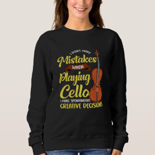 Sweatshirt Je ne me trompe pas en jouant au Cello