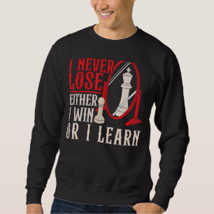 Sweatshirt Je Ne Perds Jamais Que Je Gagne Ou J'Apprends À Jo