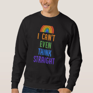 Sweatshirt Je ne peux même pas penser Drapeau Gay pride droit