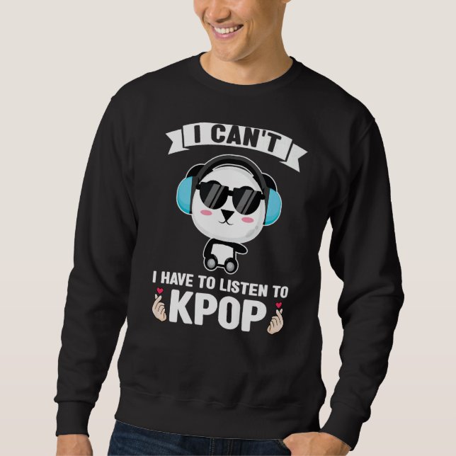 Sweatshirt Je ne peux pas avoir à écouter Kpop merch Premiu (Devant)