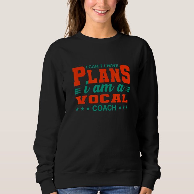 Sweatshirt Je ne peux pas avoir de plans Enseignant de musiqu (Devant)