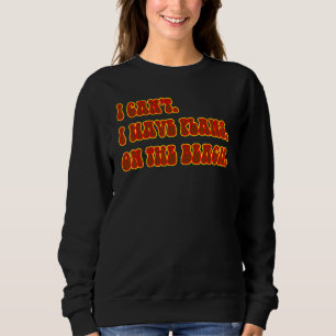 Sweatshirt Je ne peux pas avoir de plans sur la plage vacance