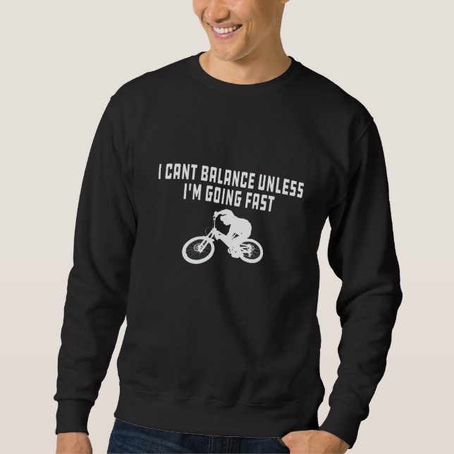 Sweatshirt Je ne peux pas équilibrer à moins que je n'aille à (Devant)