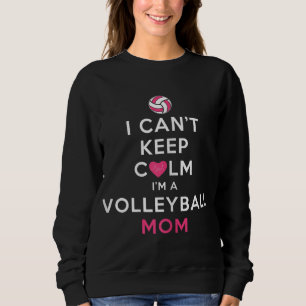 Sweatshirt Je ne peux pas garder le calme Je suis une maman d