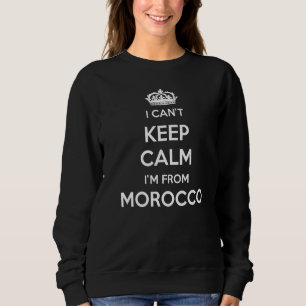 Sweatshirt Je ne peux pas garder le calme Je viens du Maroc