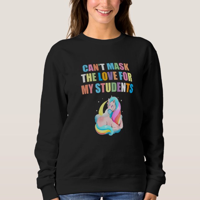 Sweatshirt Je ne peux pas masquer l'amour pour mes élèves Ens (Devant)
