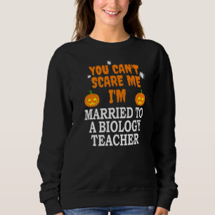 Sweatshirt Je ne peux pas me faire peur Marié Un professeur d