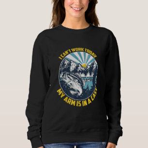Sweatshirt Je Ne Peux Pas Travailler Aujourd'Hui Mon Bras Est