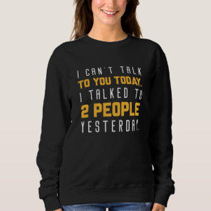 Sweatshirt Je ne peux pas vous parler aujourd'hui
